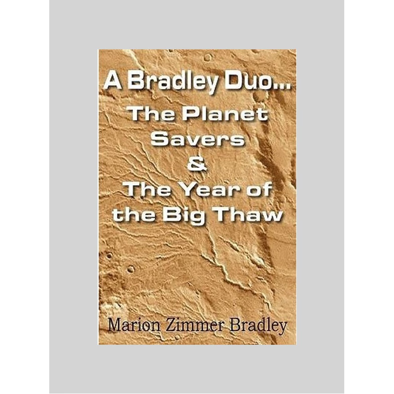 预订A Bradley Duo... the Planet Savers & the Year of the Big Thaw