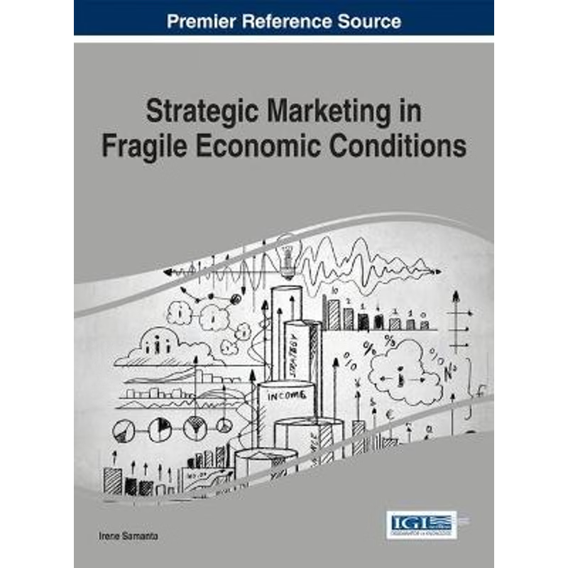 按需印刷Strategic Marketing in Fragile Economic Conditions[9781466662322]