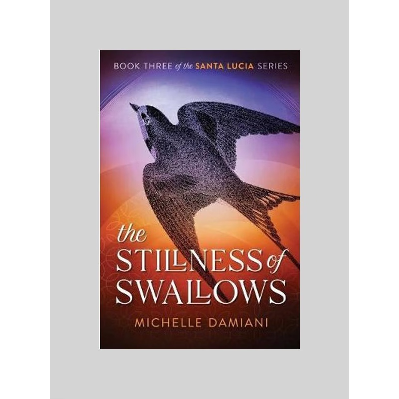 按需印刷The Stillness of Swallows:Book Three of the Santa Lucia Series[9780578659725]