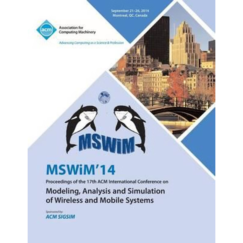 预订MSWIM 14 Proceedings of the 17th ACM International Conference on Modeling, Analysis and Simulation o