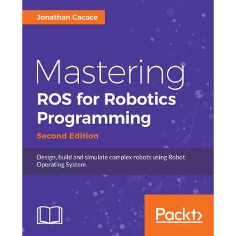 按需印刷Mastering ROS for Robotics Programming - Second Edition[9781788478953]