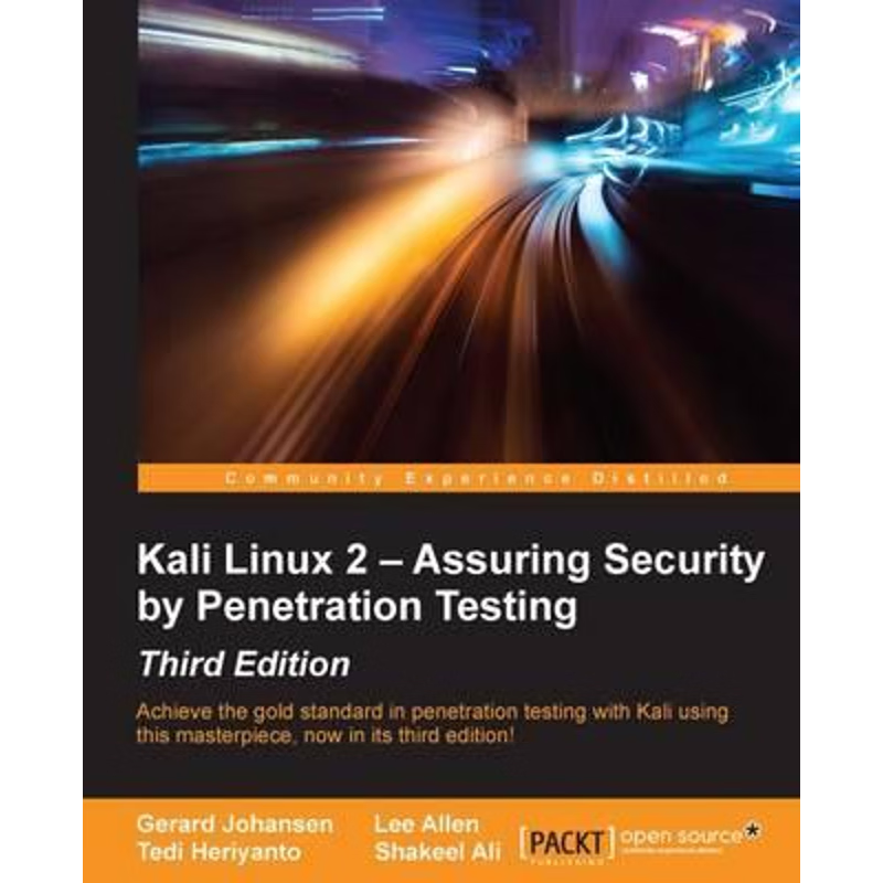 按需印刷Kali Linux 2 - Assuring Security by Penetration Testing, Third Edition[9781785888427]