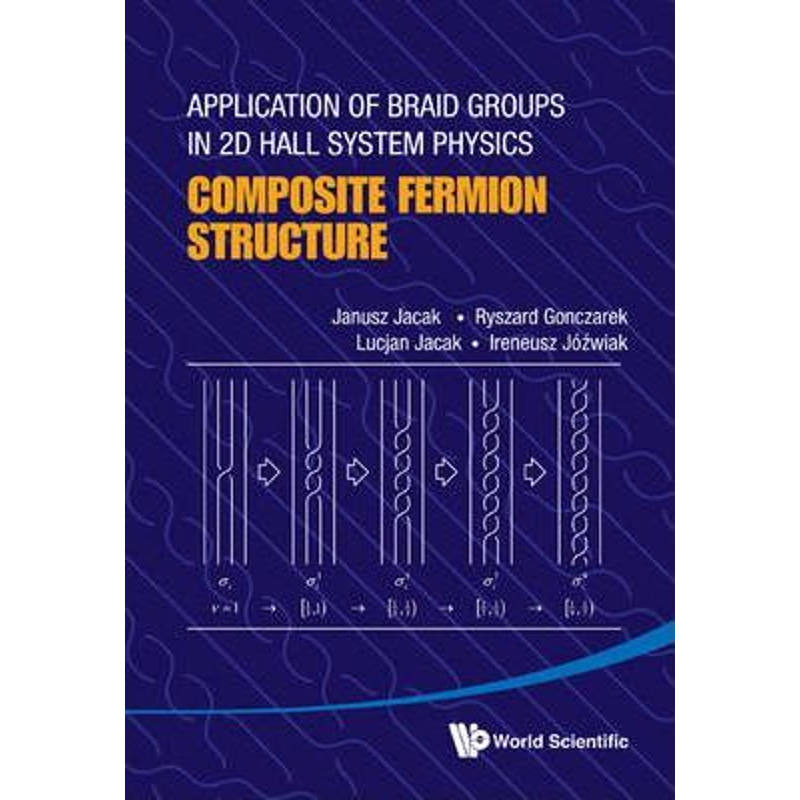 按需印刷Application of Braid Groups in 2D Hall System Physics[9789814412025]