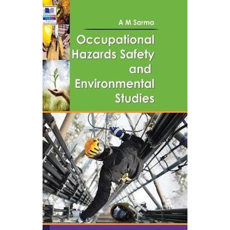 按需印刷Occupational Hazards Safety and Environmental Studies[9789388305167]