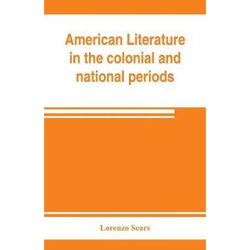 按需印刷American literature in the colonial and national periods[9789353802776]