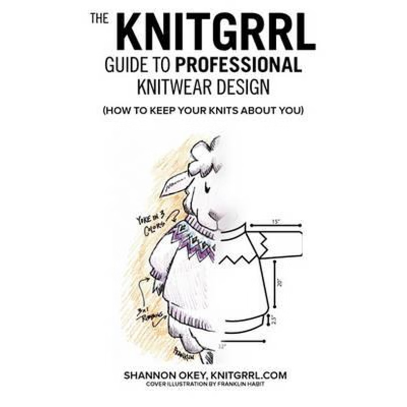 按需印刷The Knitgrrl Guide to Professional Knitwear Design[9780979201714]