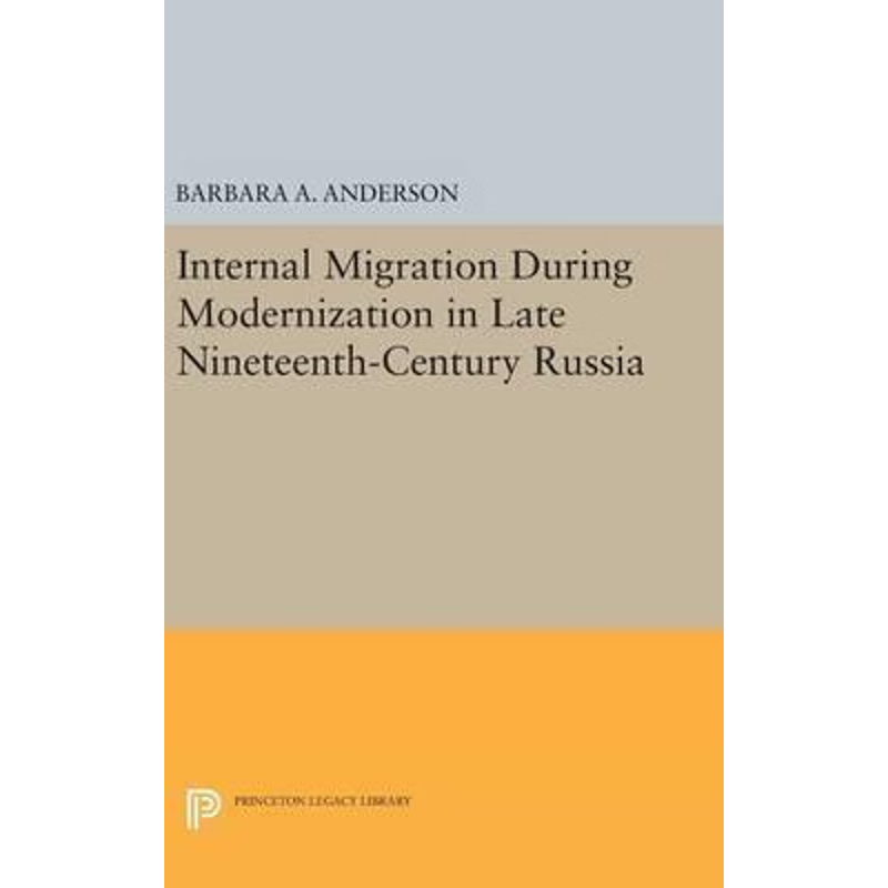 按需印刷Internal Migration During Modernization in Late Nineteenth-Century Russia[9780691643076]