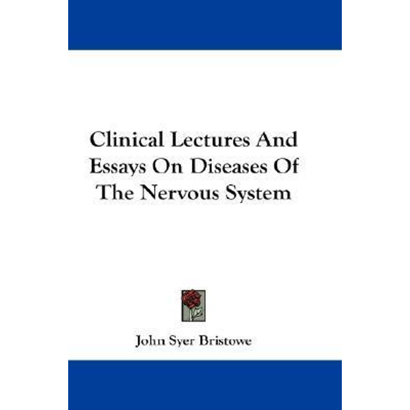 按需印刷Clinical Lectures And Essays On Diseases Of The Nervous System[9781432510596]