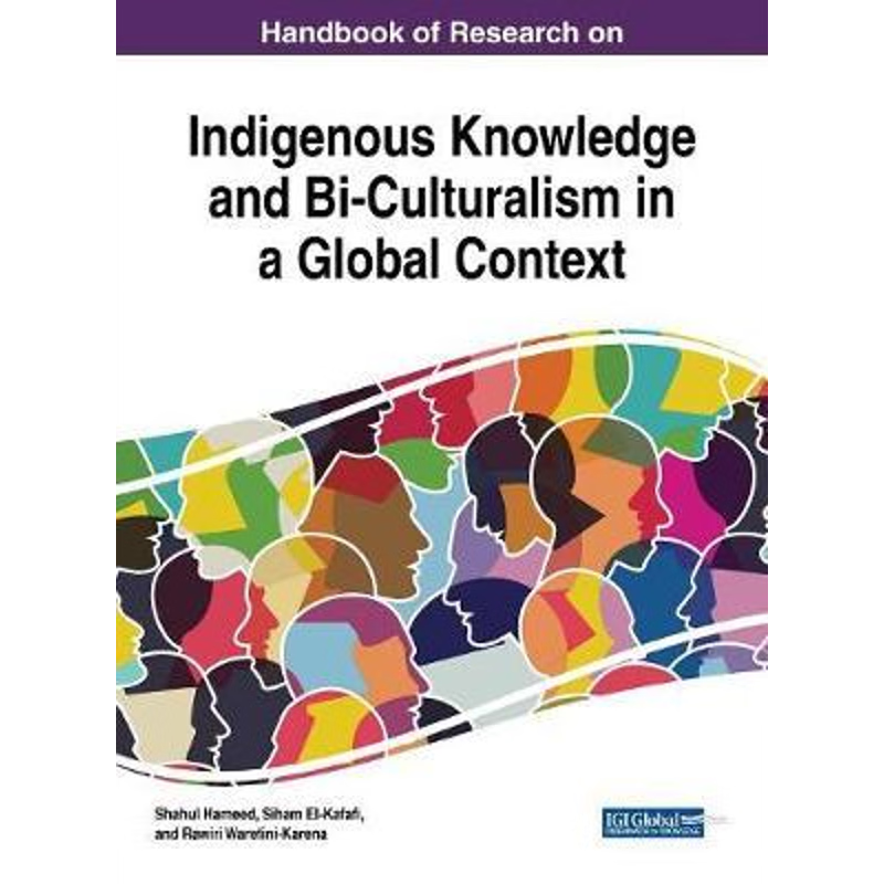 按需印刷Handbook of Research on Indigenous Knowledge and Bi-Culturalism in a Global Context[9781522560616]