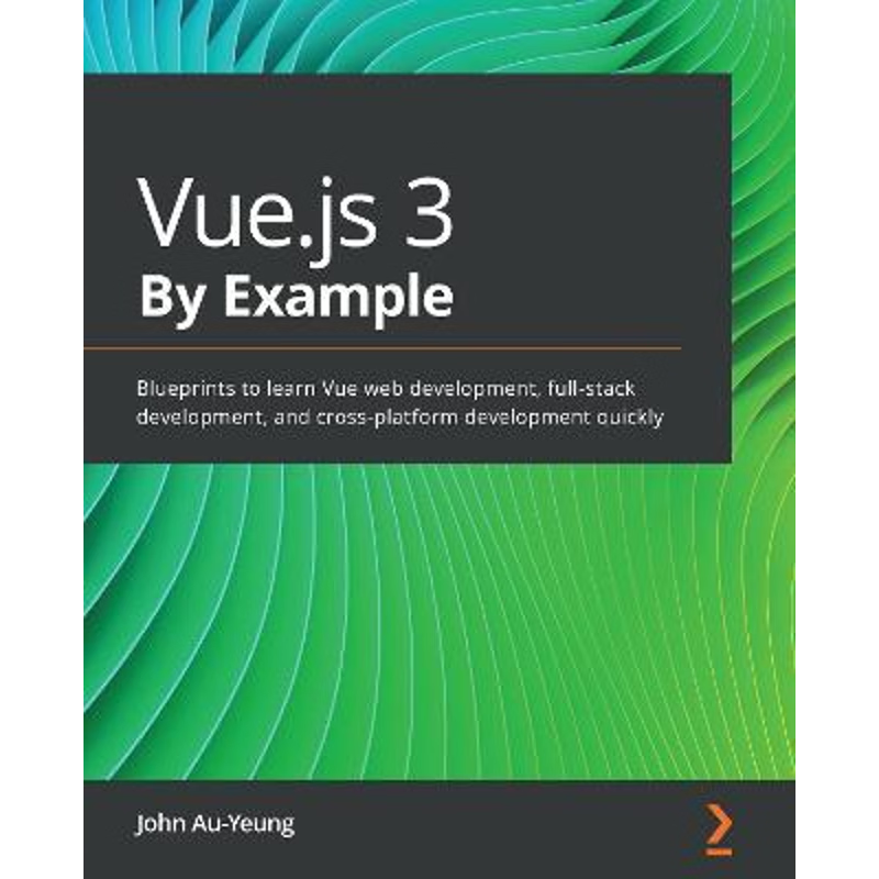 按需印刷Vue.js 3 By Example[9781838826345]