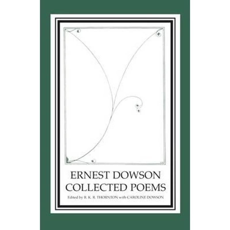 按需印刷Ernest Dowson Collected Poems[9781902459479]