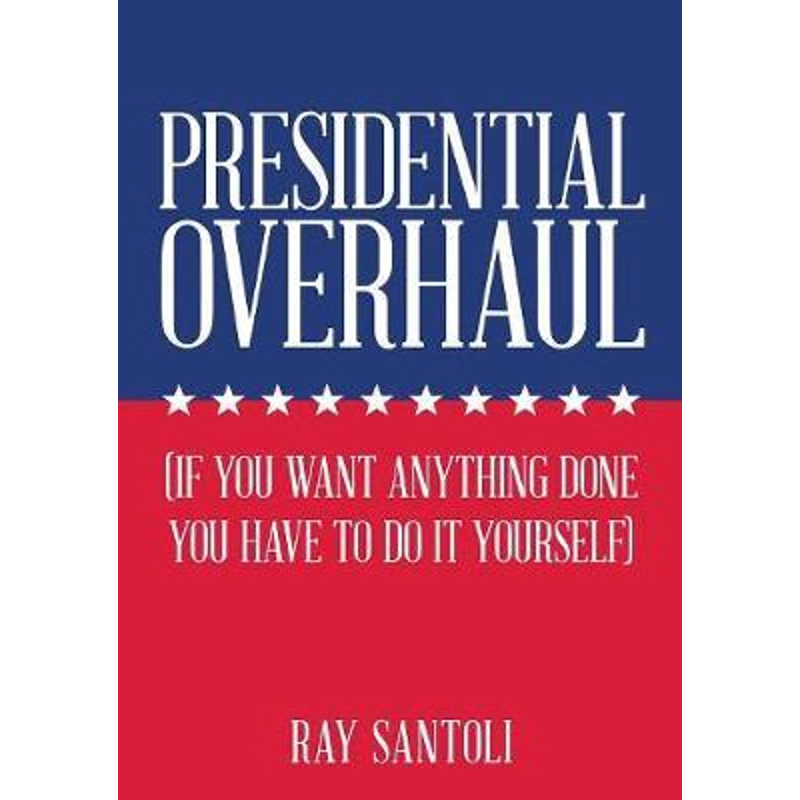 按需印刷Presidential Overhaul[9781483494609]