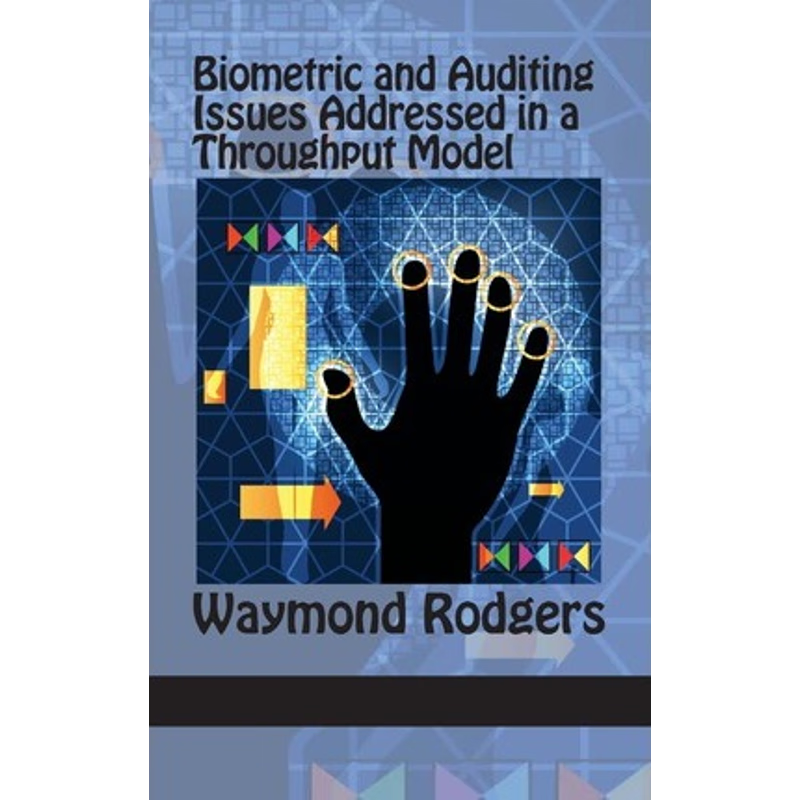 按需印刷Biometric and Auditing Issues Addressed in a Throughput Model (Hc)[9781617356544]