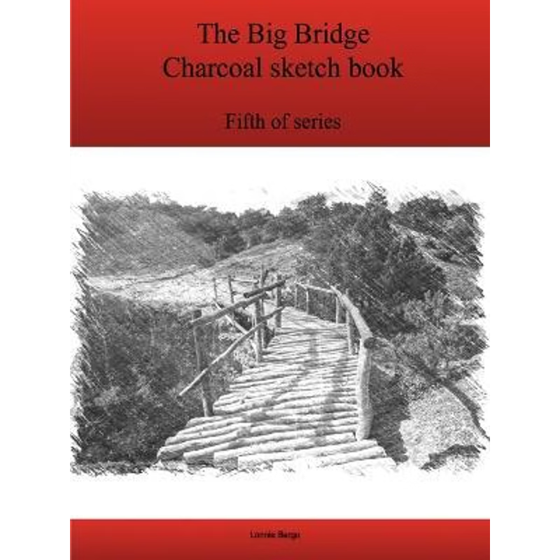 按需印刷The Fifth Big Bridge Charcoal sketch book series[9781365085062]