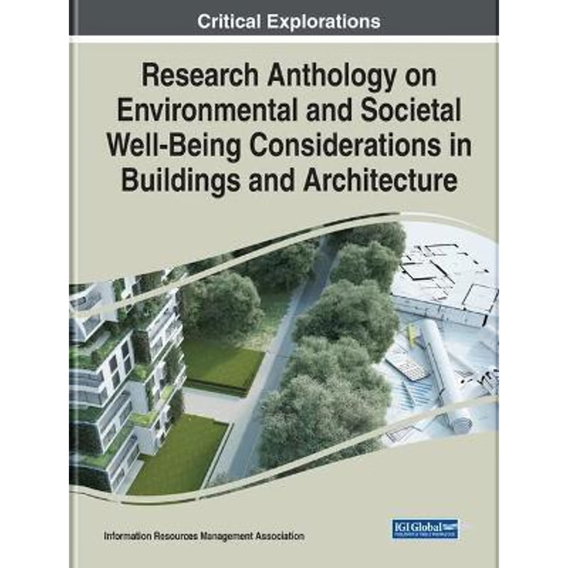 预订Research Anthology on Environmental and Societal Well-Being Considerations in Buildings and Architec