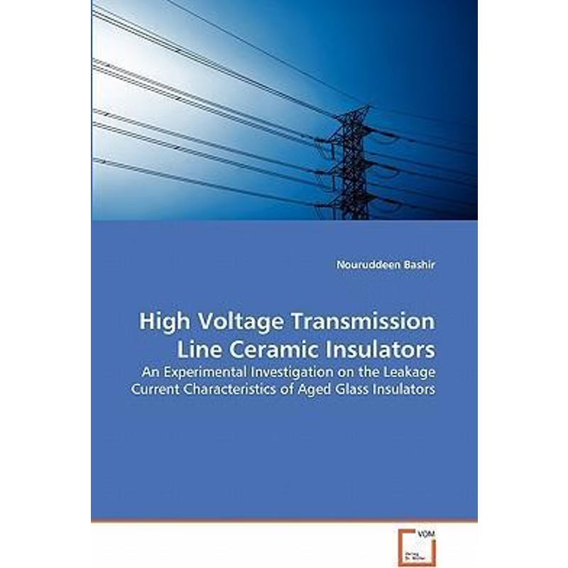 按需印刷High Voltage Transmission Line Ceramic Insulators[9783639301205]