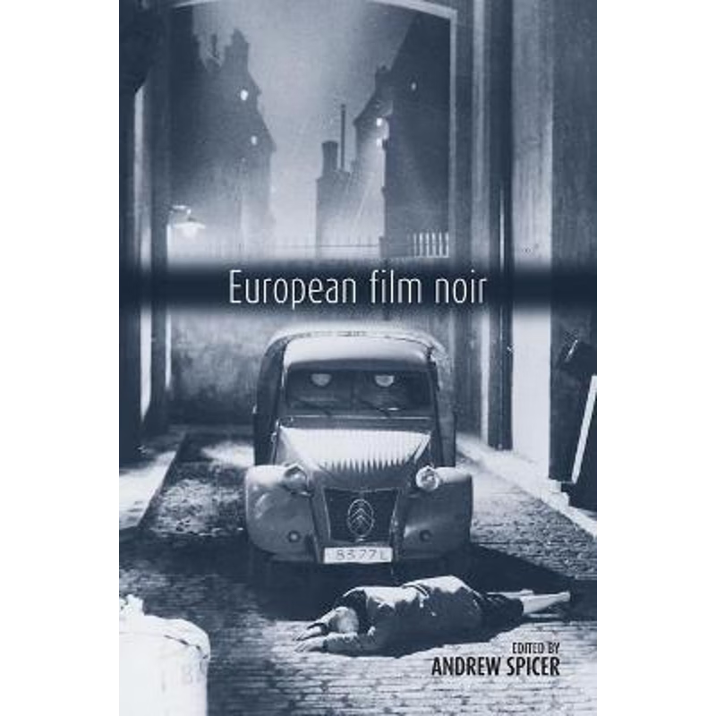 按需印刷European Film Noir[9780719067914]