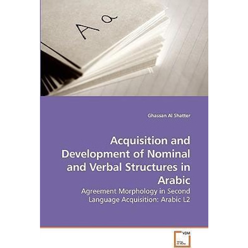 按需印刷Acquisition and Development of Nominal             and Verbal Structures in Arabic[9783639244731]