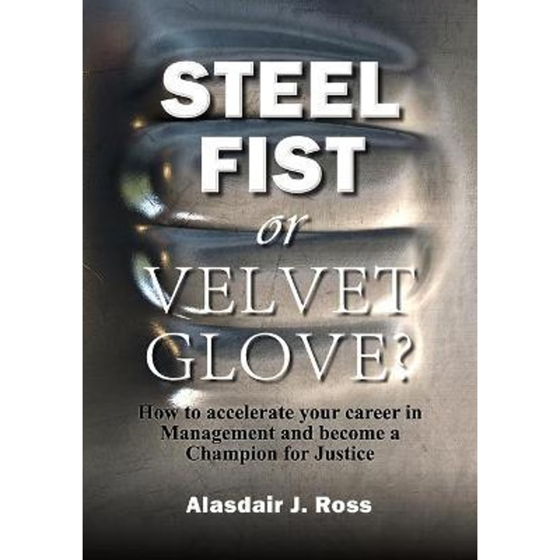 按需印刷STEEL FIST OR VELVET GLOVE?[9781910406649]