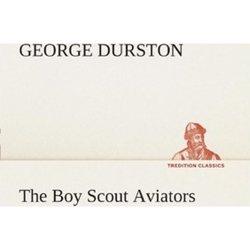 按需印刷The Boy Scout Aviators[9783849507725]