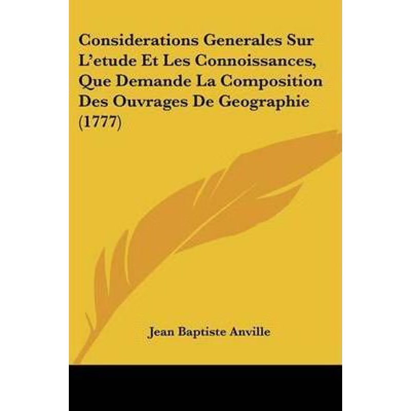 预订Considerations Generales Sur L'etude Et Les Connoissances, Que Demande La Composition Des Ouvrages D