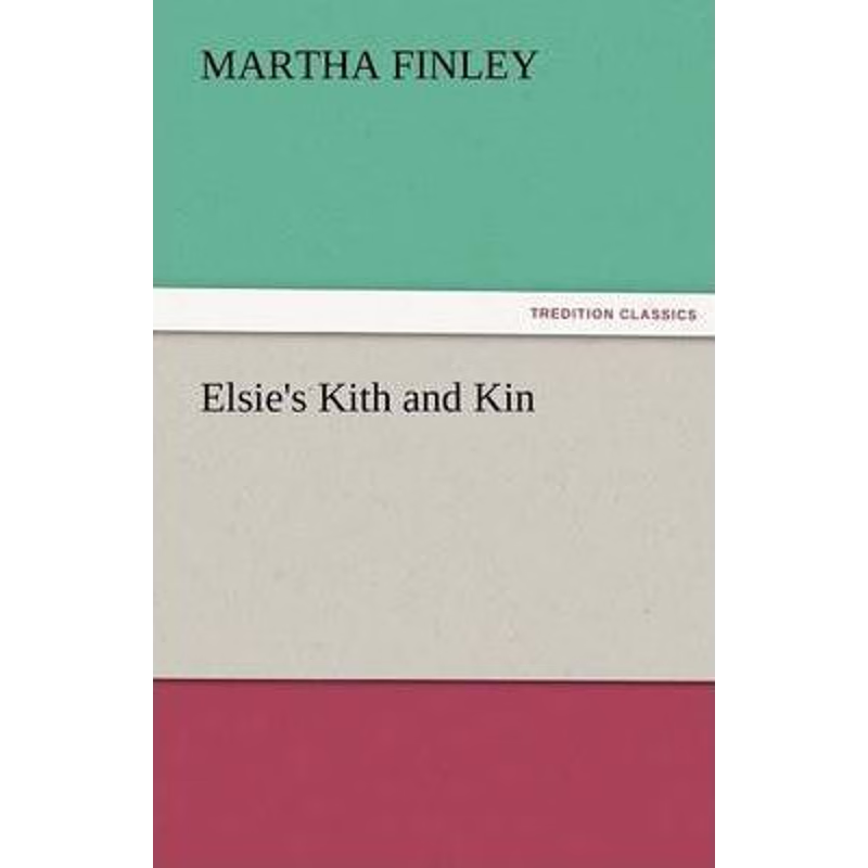 按需印刷Elsie's Kith and Kin[9783842476004]