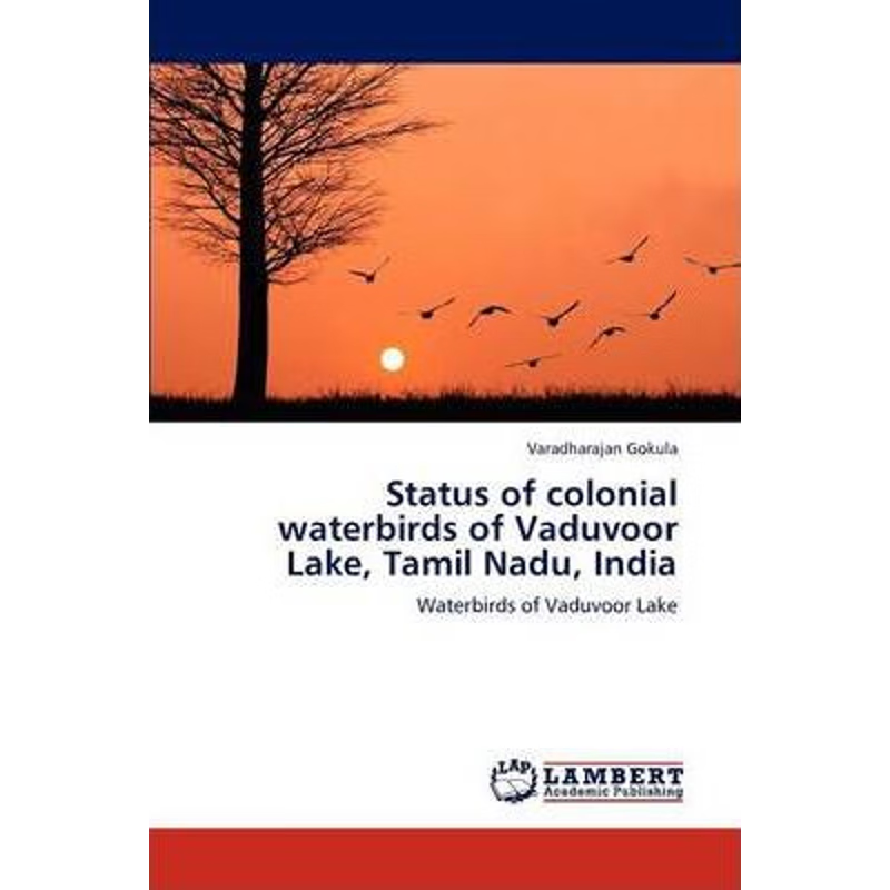 按需印刷Status of colonial waterbirds of Vaduvoor Lake, Tamil Nadu, India[9783848446353]