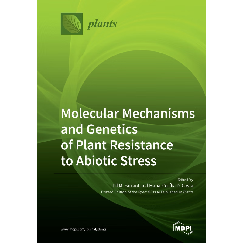 按需印刷Molecular Mechanisms and Genetics of Plant Resistance to Abiotic Stress[9783039281220]