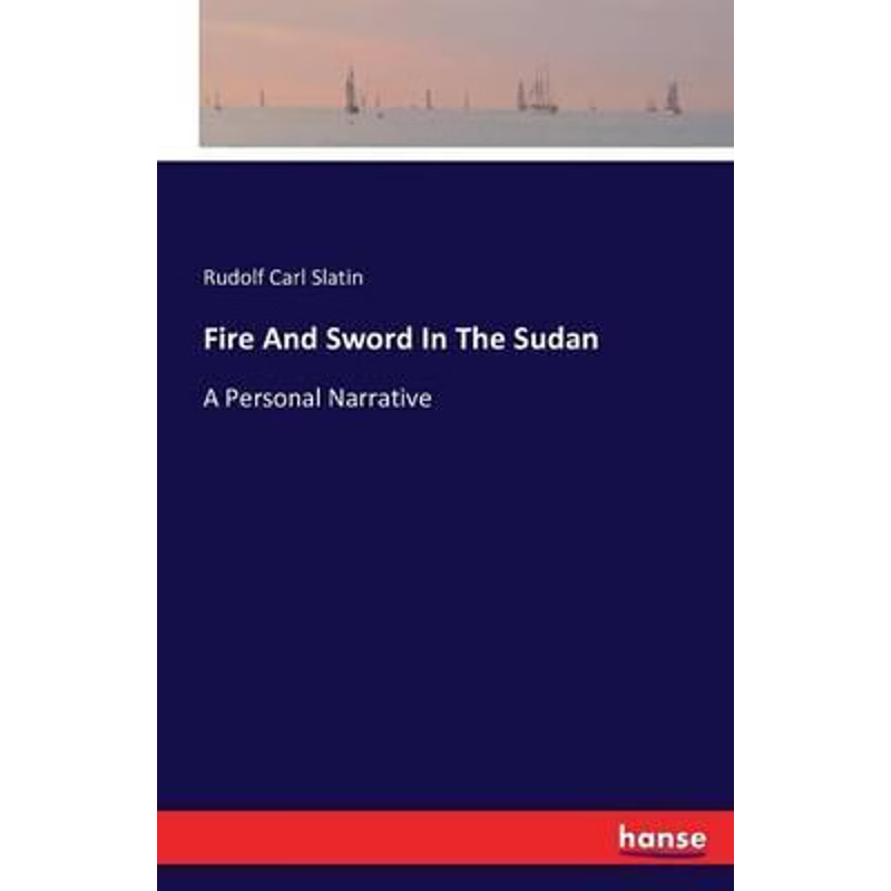 按需印刷Fire And Sword In The Sudan[9783742887658]