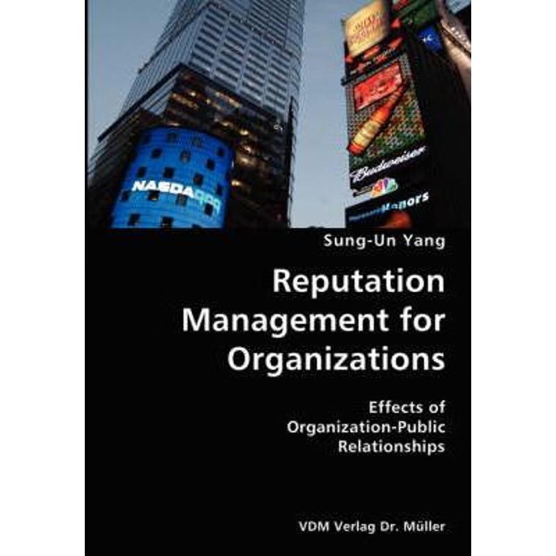 按需印刷Reputation Management for Organizations- Effects of Organization-Public Relationships[9783836429160]