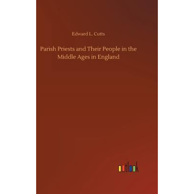 按需印刷Parish Priests and Their People in the Middle Ages in England[9783734039195]