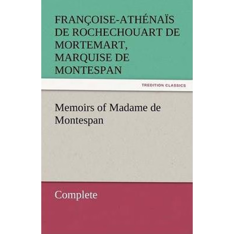 按需印刷Memoirs of Madame de Montespan - Complete[9783842453425]