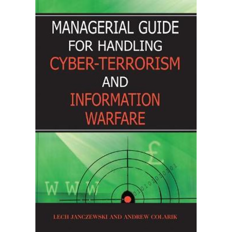 按需印刷Managerial Guide for Handling Cyber-Terrorism and Information Warfare[9781591405832]