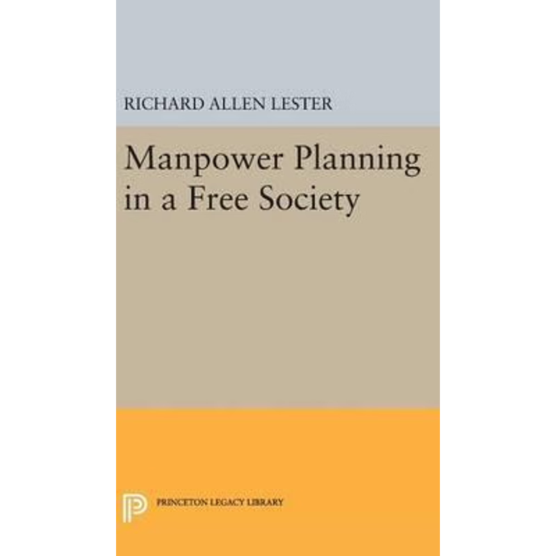 按需印刷Manpower Planning in a Free Society[9780691646800]