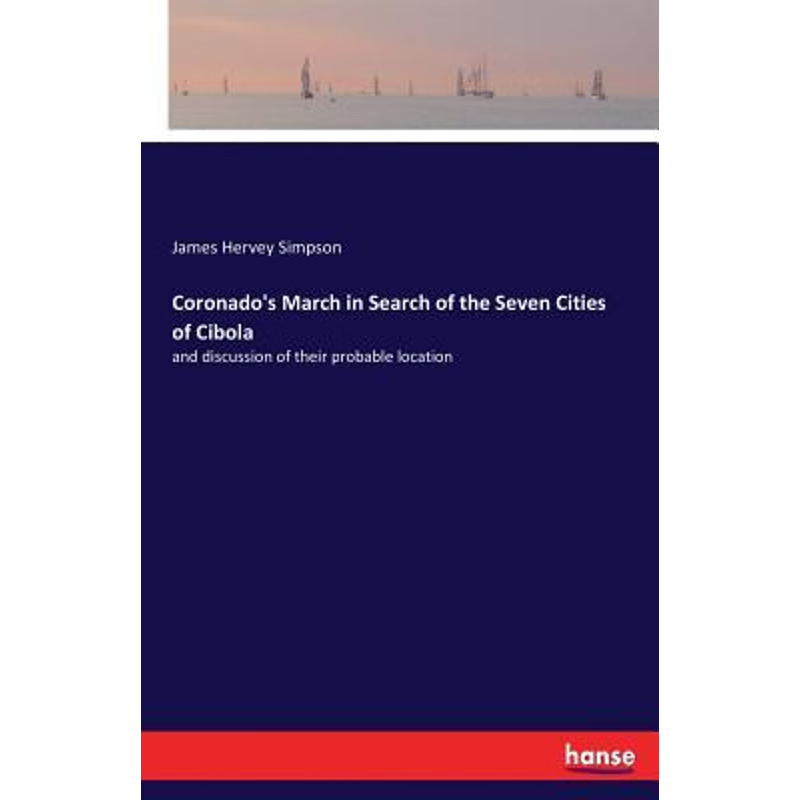 按需印刷Coronado's March in Search of the Seven Cities of Cibola[9783337405663]