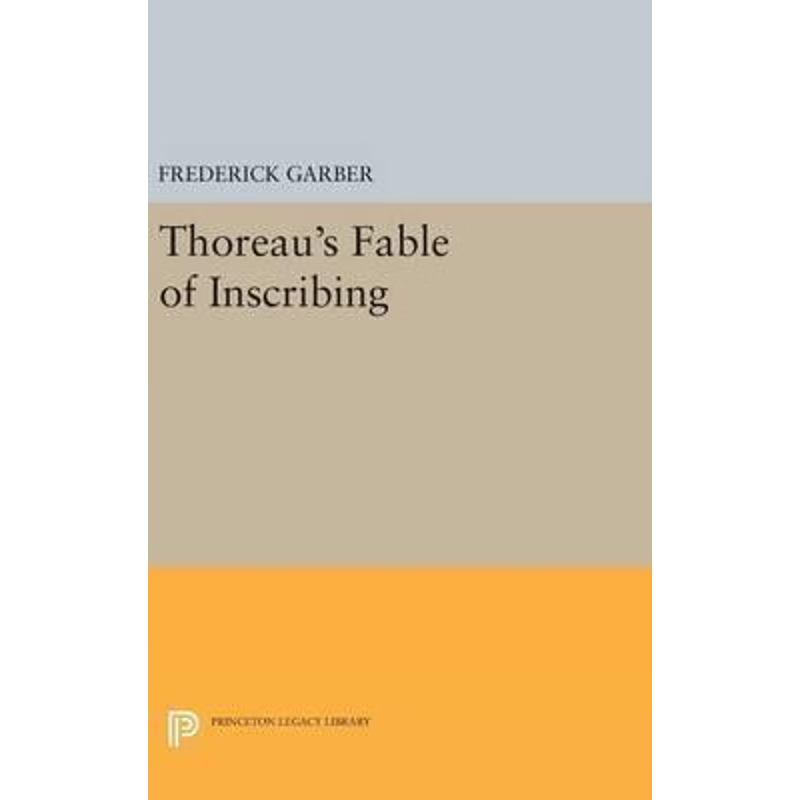 按需印刷Thoreau's Fable of Inscribing[9780691634371]