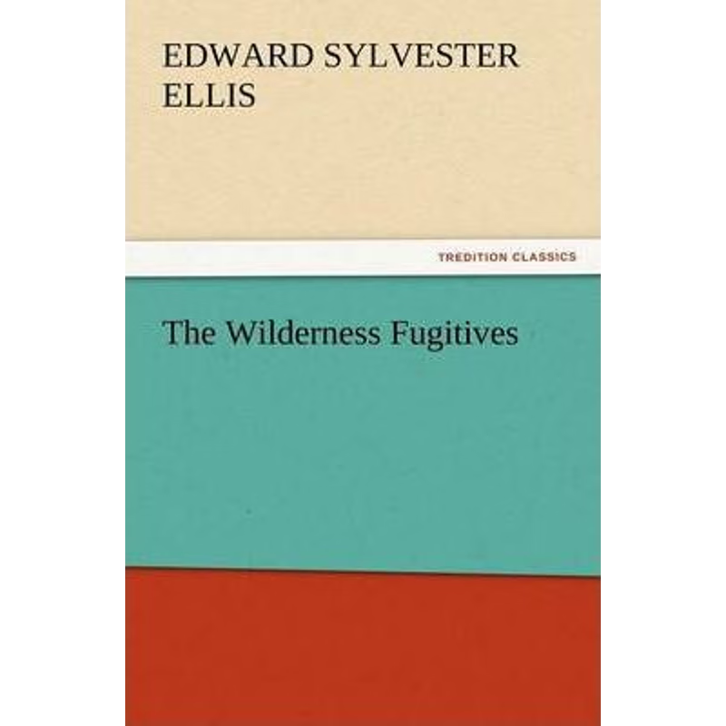 按需印刷The Wilderness Fugitives[9783847218531]