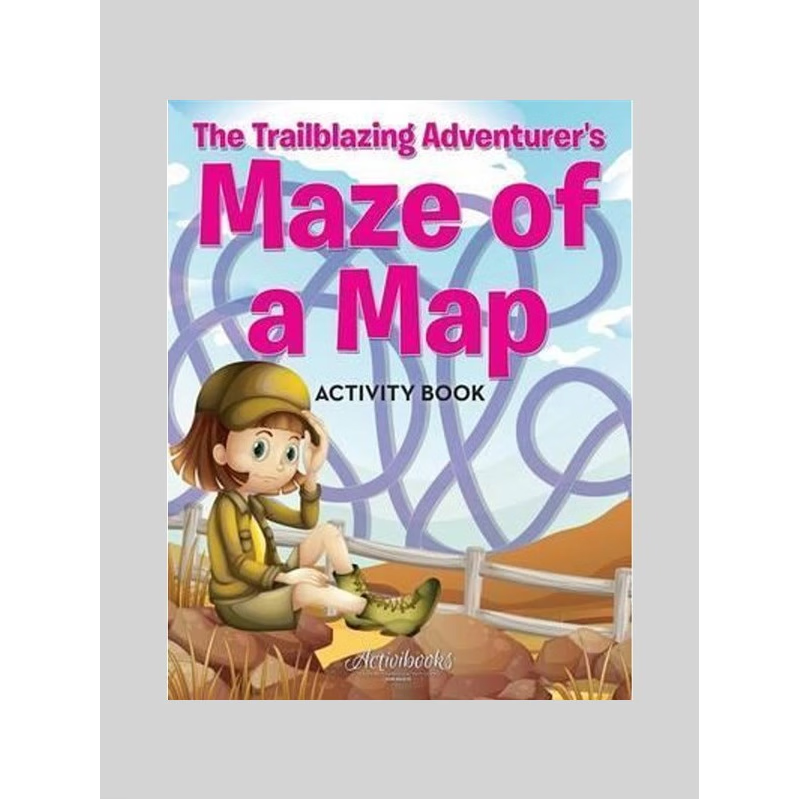 按需印刷The Trailblazing Adventurer's Maze of a Map Activity Book[9781683214489]