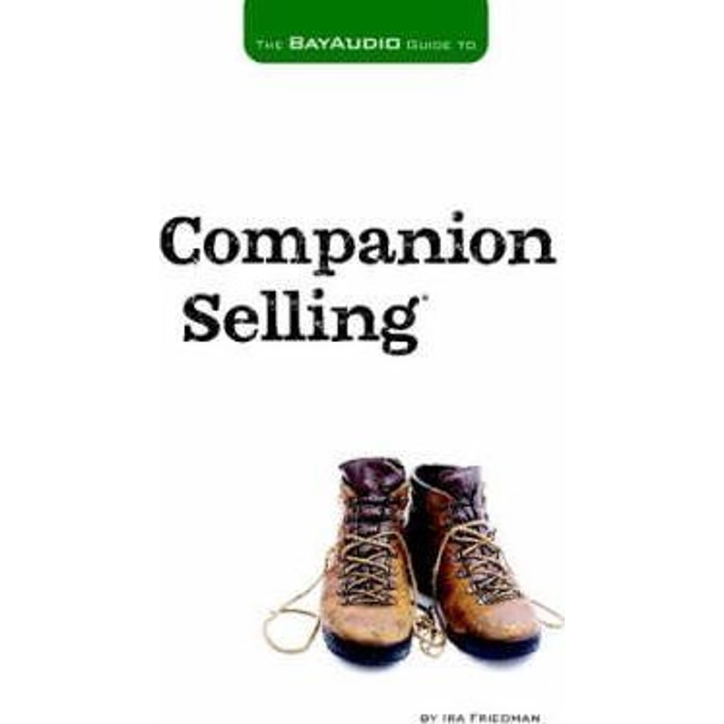 按需印刷The Bay Audio Guide to Companion Selling[9780615158990]