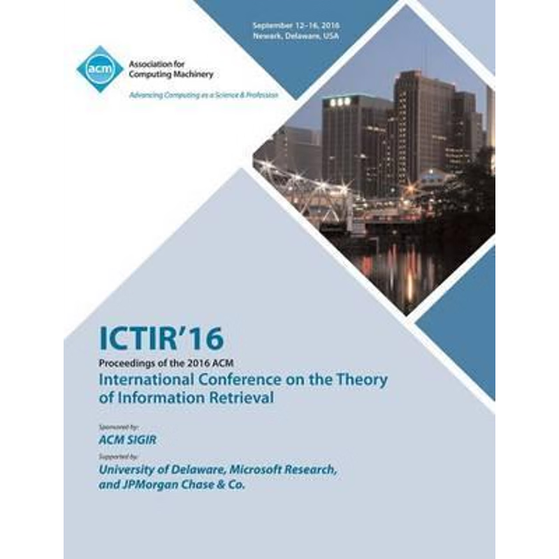 按需印刷ICTIR 16  International Conference on Theory of Information Retrieval[9781450346795]