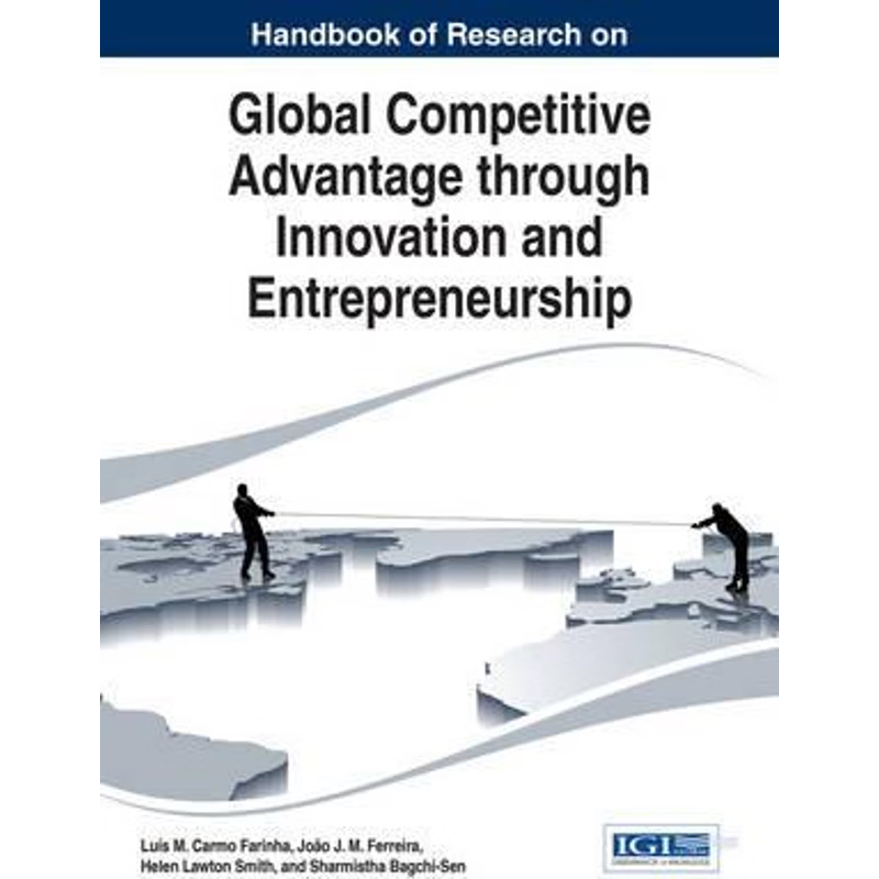 按需印刷Handbook of Research on Global Competitive Advantage through Innovation and Entrepreneurship[9781466683488]