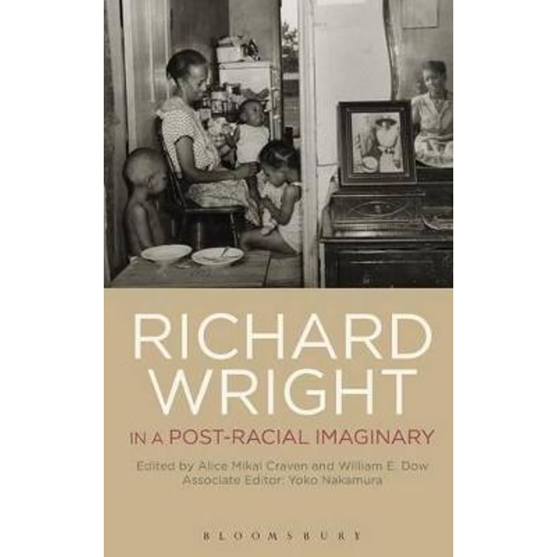 按需印刷Richard Wright in a Post-Racial Imaginary[9781623562311]