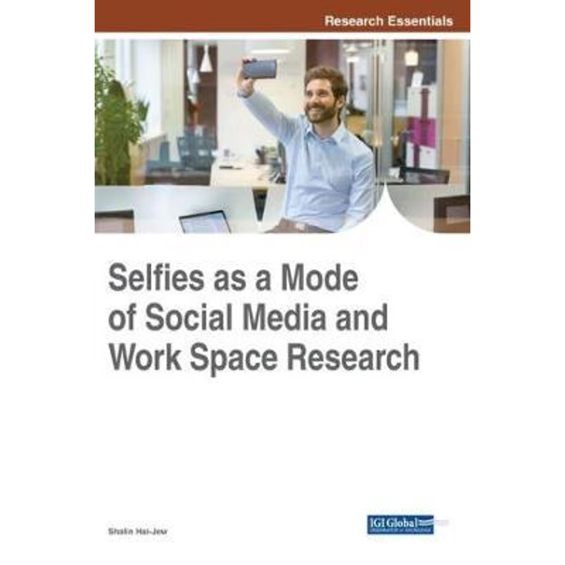 按需印刷Selfies as a Mode of Social Media and Work Space Research[9781522533733]