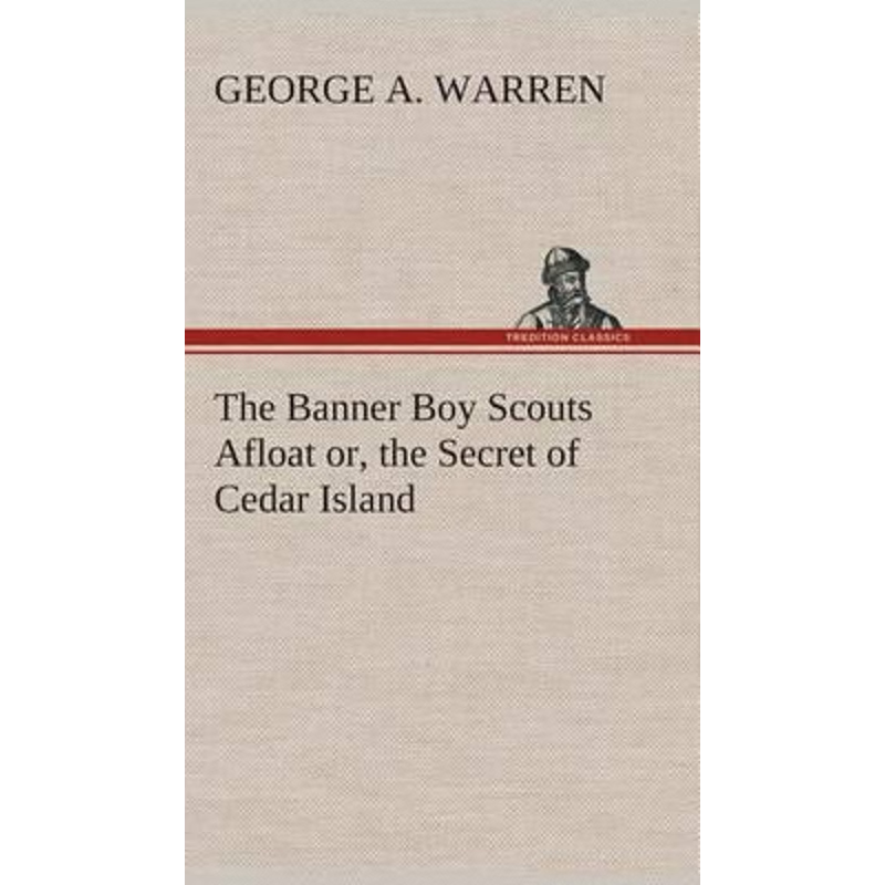 按需印刷The Banner Boy Scouts Afloat or, the Secret of Cedar Island[9783849521424]