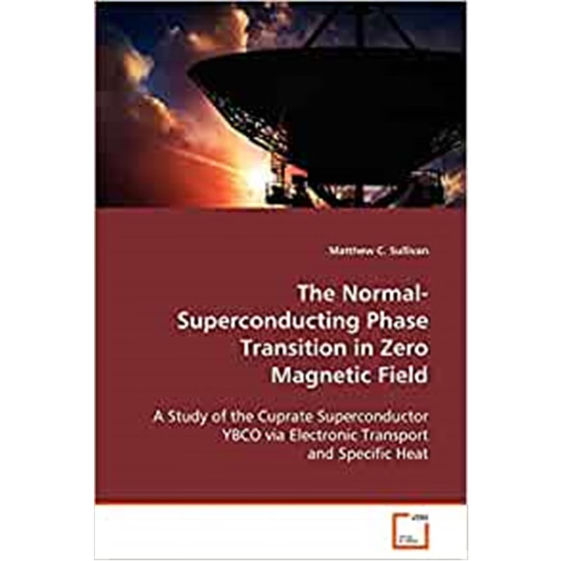 按需印刷The Normal-Superconducting Phase Transition in Zero Magnetic Field[9783639091441]