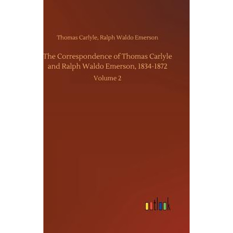 按需印刷The Correspondence of Thomas Carlyle and Ralph Waldo Emerson, 1834-1872[9783734022210]