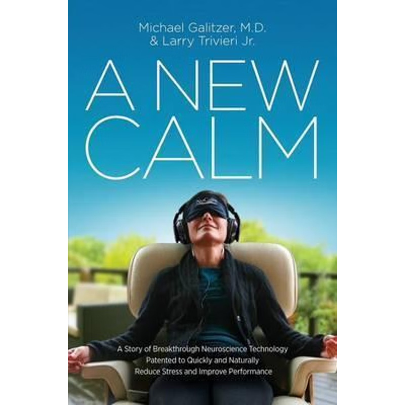 按需印刷  A New Calm:A Story of Breakthrough Neuroscience Te