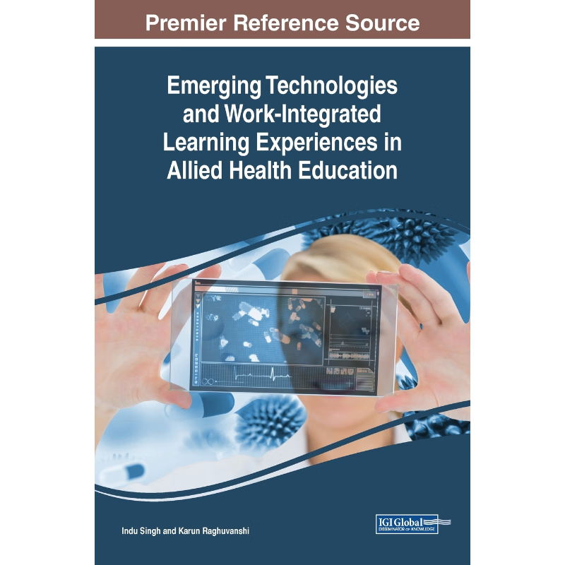 按需印刷Emerging Technologies and Work-Integrated Learning Experiences in Allied Health Education[9781522538509]