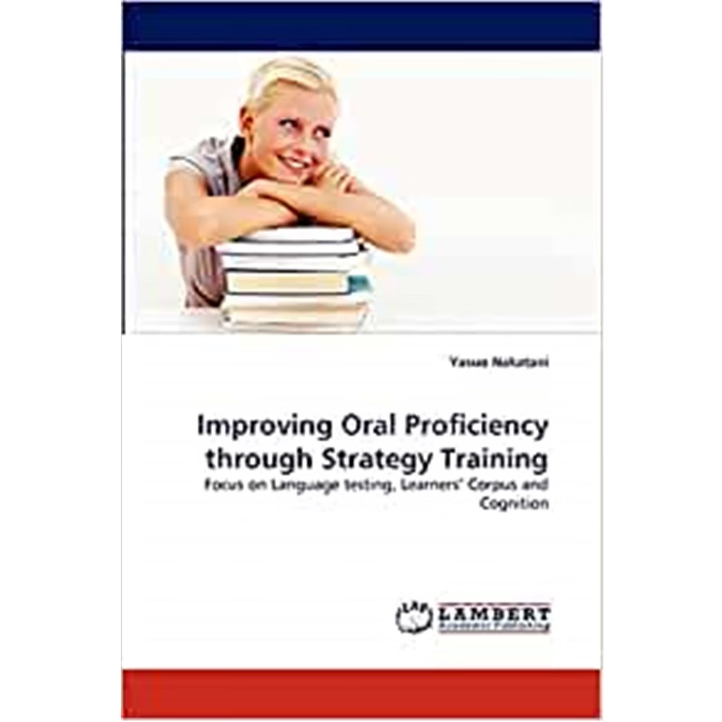 按需印刷Improving Oral Proficiency Through Strategy Training[9783843377447]