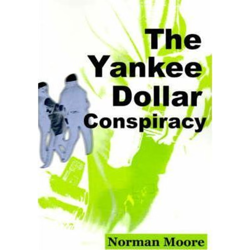 按需印刷The Yankee Dollar Conspiracy[9780595099115]